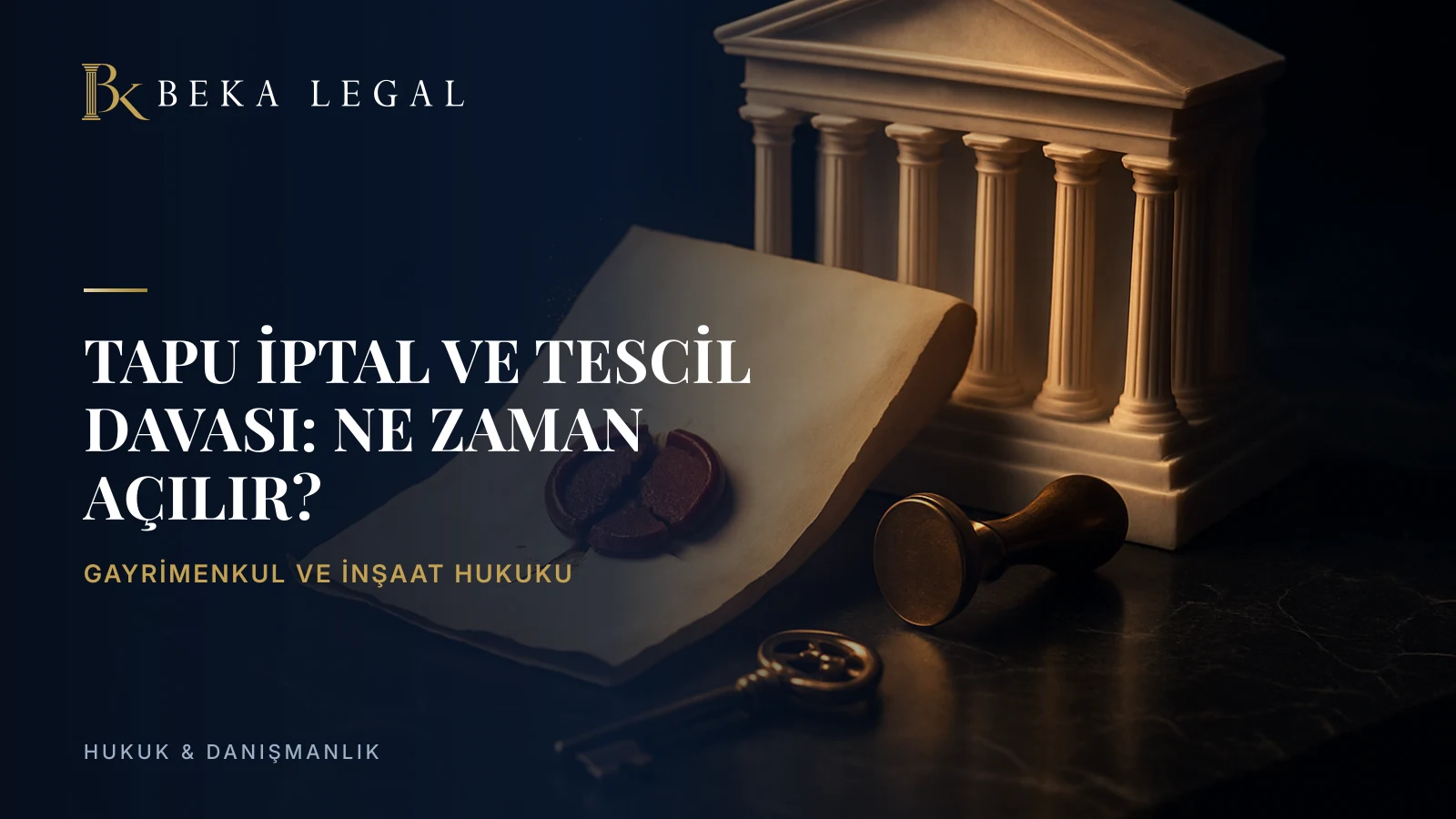 Tapu İptal ve Tescil Davası: Ne Zaman Açılır?